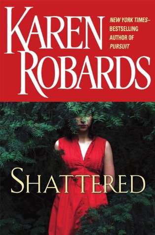 Shattered by Karen Robards