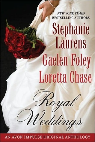 Royal Weddings by Stephanie Laurens, Foley, Chase