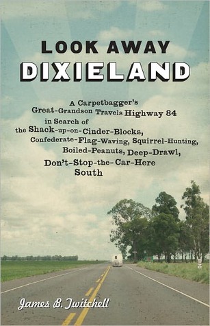 Look Away, Dixieland by James B. Twitchell