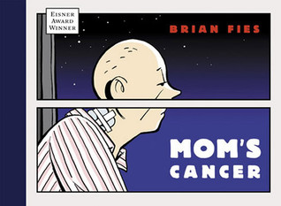 Mom’s Cancer by Brian Fies