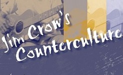 Jim Crow’s Counterculture by R. A. Lawson